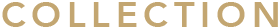 COLLECTION